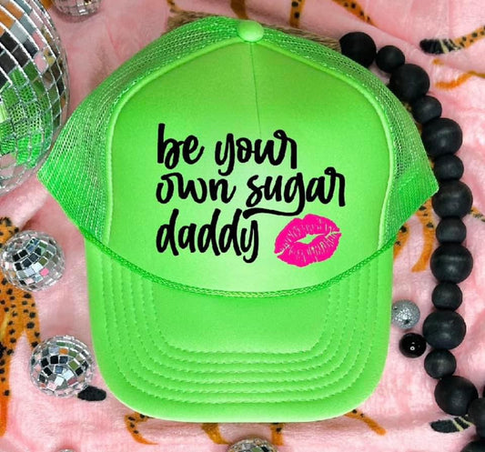 Be you own sugar daddy hat